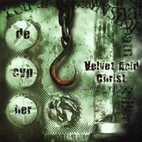 Velvet Acid Christ: DECYPHER CDS