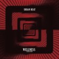 Urban Heat: WELLNESS (WHITE) VINYL LP