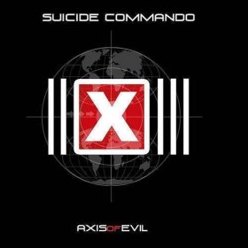 Suicide Commando: AXIS OF EVIL CD