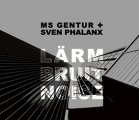 MS Gentur + Sven Phalanx: LARM BRUIT NOISE CD (PREORDER, EXPECTED EARLY JULY)