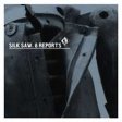 Silk Saw: 8 REPORTS CD