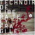 Technoir: DELIBERATELY FRAGILE