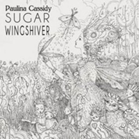 Paulina Cassidy: SUGAR WINGSHIVER