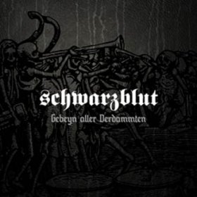 Schwarzblut: GEBEYN ALLE VERDAMMTEN