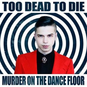 Too Dead To Die: MURDER ON THE DANCE FLOOR