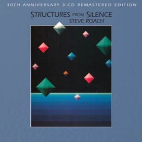 Steve Roach: STRUCTURES FROM SILENCE (30TH ANNIVERSARY) 3CD