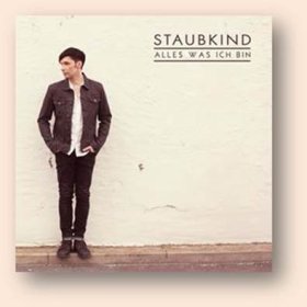 Staubkind: ALLES WAS ICH BIN