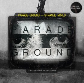 Parade Ground: STRANGE WORLD