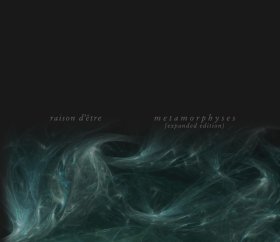 Raison D'etre: METAMORPHYSES (Extended 2CD)