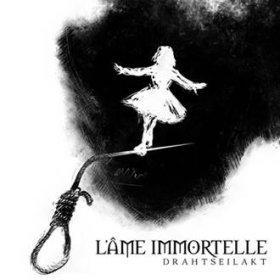 L'ame Immortelle: DRAHTSEILAKT