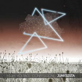 Junksista: HIGH VOLTAGE CONFESSIONS