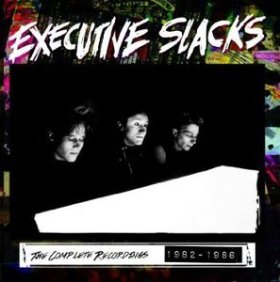 Executive Slacks: COMPLETE RECORDINGS, THE 1982-1986 2CD