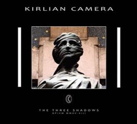 Kirlian Camera: THREE SHADOWS, THE CDEP