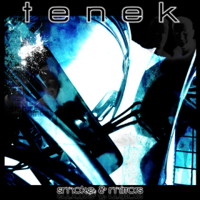 Tenek: SMOKE AND MIRRORS CD