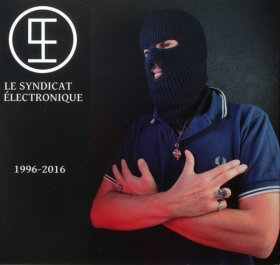 Le Syndicat Electronique: 1996-2016 CD