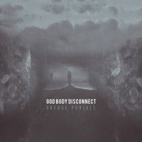 God Body Disconnect: DREDGE PORTALS CD