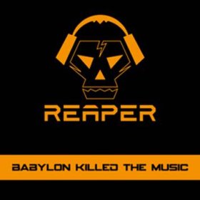 Reaper: BABYLON KILLED THE MUSIC CD