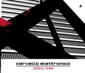 Cervello Elettronico: LOGICAL FEARS CD