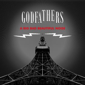 Godfathers, The: A BIG BAD BEAUTIFUL NOISE CD