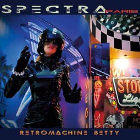 Spectra Paris: RETROMACHINCE BETTY CD