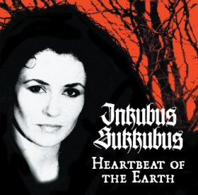 Inkubus Sukkubus: HEARTBEAT OF THE EARTH Reissue CD