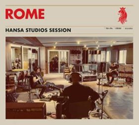 Rome: HANSA STUDIOS SESSION CD REISSUE