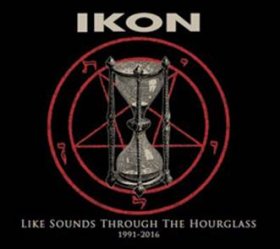 Ikon: LIKE SOUNDS THROUGH THE HOURGLASS (1991-2016) (LTD ED) 2CD