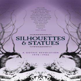 Various Artists: Silhouettes & Statues: Gothic Revolution 1978-1986 5CD