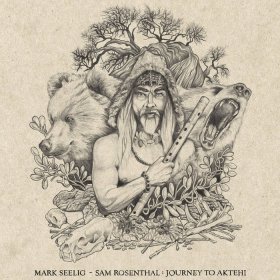 Mark Seelig + Sam Rosenthal: JOURNEY TO AKTEHI CD