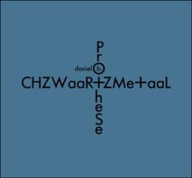 Daniel B. Prothese: CHZWAAR+ME+AAL CD