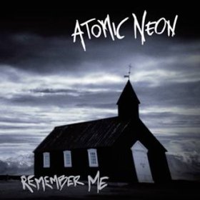 Atomic Neon: REMEMBER ME CD