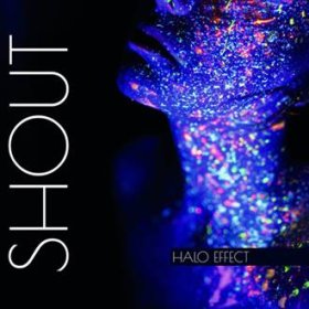 Halo Effect: SHOUT CD