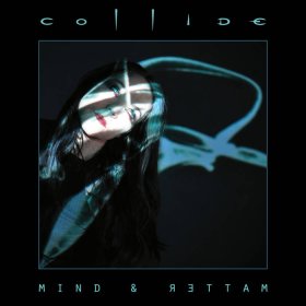 Collide: MIND & MATTER (SIGNED) 2CD