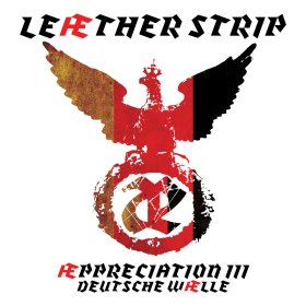 Leaether Strip: AEPPRECIATION III DEUTSCHE WAELLE CD