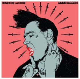 Henric De La Cour: GIMME DAGGERS CD