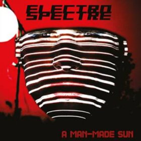 Electro Spectre: MAN-MADE SUN, A CD