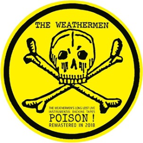 Weathermen, The: LONG LOST LIVE INSTRUMENTAL BACKING TAPES: POISON! (LIMITED) (PICTURE) VINYL EP