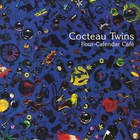 Cocteau Twins: FOUR-CALENDAR CAFE VINYL LP