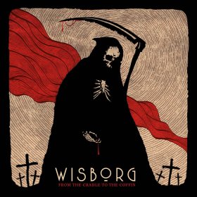 Wisborg: FROM THE CRADLE TO THE COFFIN CD