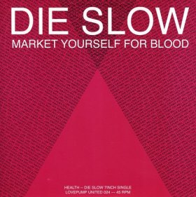 Health: DIE SLOW VINYL 7"