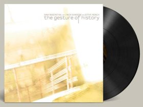 Sam Rosenthal/ Nick Shadow / Steve Roach: GESTURE OF HISTORY, THE VINYL LP