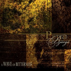 Peter Bjargo: WAVE OF BITTERNESS, A (Reissue) CD