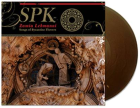 SPK: ZAMIA LEHMANNI (SONGS OF BYZANTINE FLOWERS) (GOLD) VINYL LP