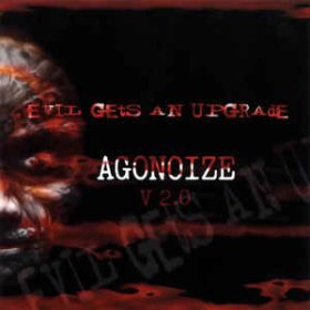 Agonoize: EVIL GETS AN UPGRADE 2.0 CDEP