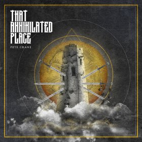 Peter Crane: THAT ANNIHILATED PLACE CD