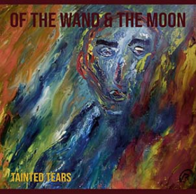 Of The Wand And The Moon: TAINTED TEARS (BLACK) VINYL 12"