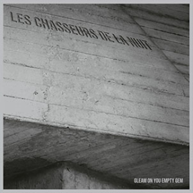 Les Chasseurs De La Nuit: GLEAM ON YOU EMPTY GEM CD