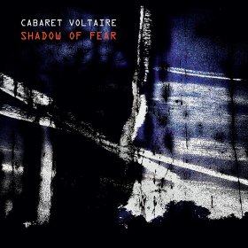 Cabaret Voltaire: SHADOW OF FEAR CD