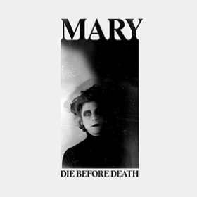 Mary: DIE BEFORE DEATH CD