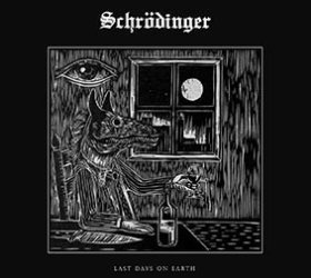 Schrodinger: LAST DAYS ON EARTH CD